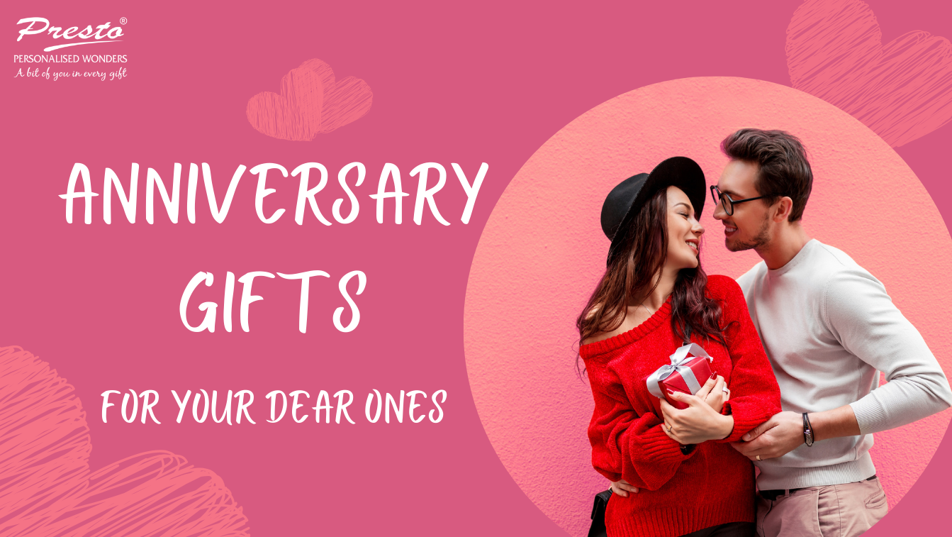 Anniversary Gifts for your Dear Ones