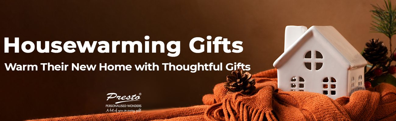 Housewarming Gifts